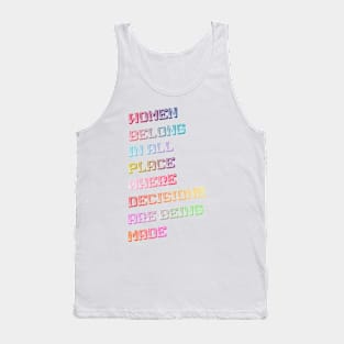 RBG Quotes - Women Belong In All Places Where Decisions Are Being Made Tank Top